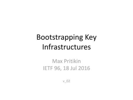 Bootstrapping Key Infrastructures