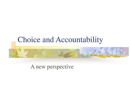 Choice and Accountability