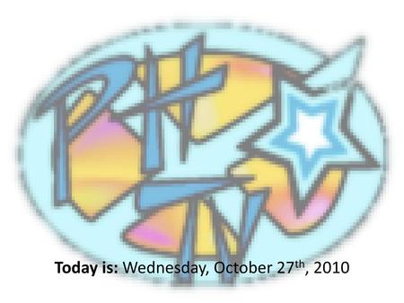 Today is: Wednesday, October 27th, 2010