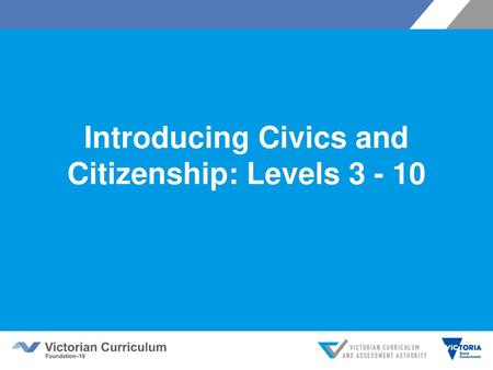 Introducing Civics and Citizenship: Levels