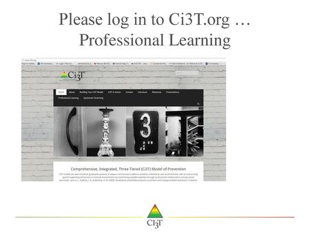 Please log in to Ci3T.org … Professional Learning