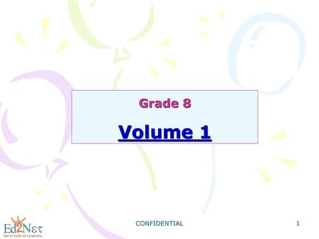 Grade 8 Volume 1 CONFIDENTIAL 1.