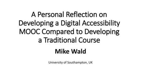 Mike Wald University of Southampton, UK