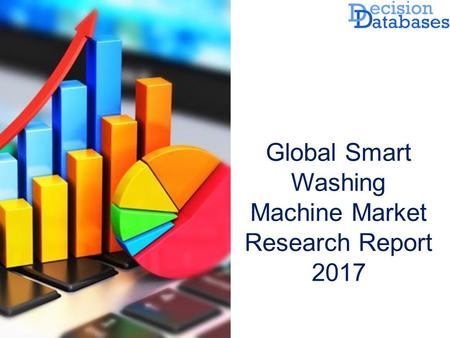 Global Smart Washing Machine Market Research Report 2017.