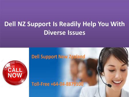 Dell NZ Support Is Readily Help You With Diverse Issues.