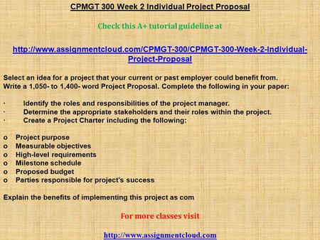 CPMGT 300 Week 2 Individual Project Proposal Check this A+ tutorial guideline at