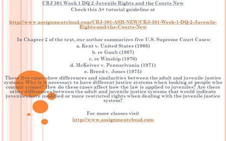 CRJ 301 Week 1 DQ 2 Juvenile Rights and the Courts New Check this A+ tutorial guideline at