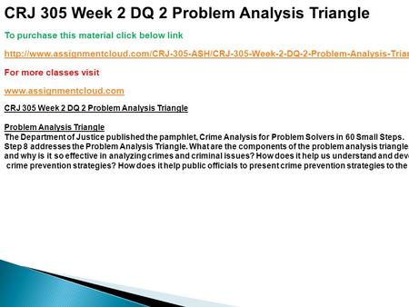 CRJ 305 Week 2 DQ 2 Problem Analysis Triangle To purchase this material click below link
