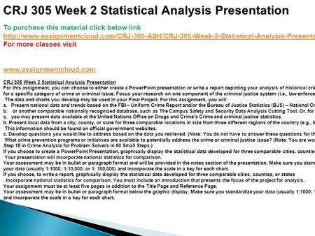 CRJ 305 Week 2 Statistical Analysis Presentation To purchase this material click below link