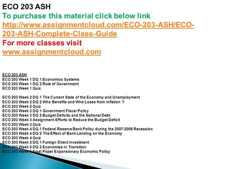ECO 203 ASH To purchase this material click below link  203-ASH-Complete-Class-Guide For more classes visit.