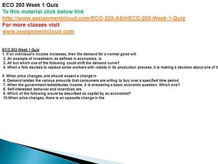 ECO 203 Week 1 Quiz To this material click below link  For more classes visit