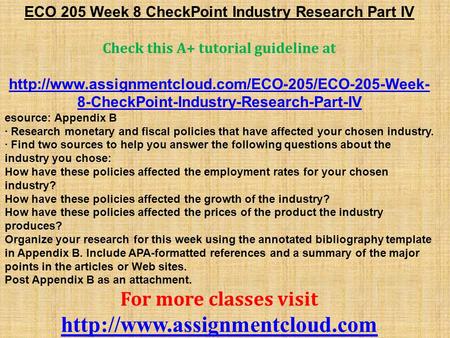 ECO 205 Week 8 CheckPoint Industry Research Part IV Check this A+ tutorial guideline at  8-CheckPoint-Industry-Research-Part-IV.