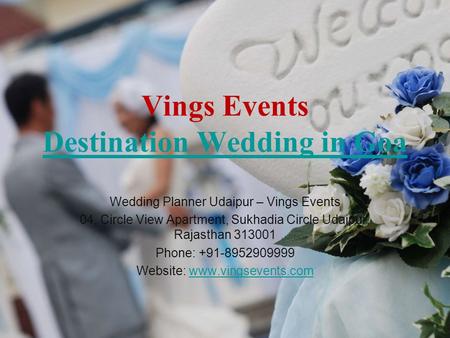 Vings Events Destination Wedding in Goa Destination Wedding in Goa Wedding Planner Udaipur – Vings Events 04, Circle View Apartment, Sukhadia Circle Udaipur,