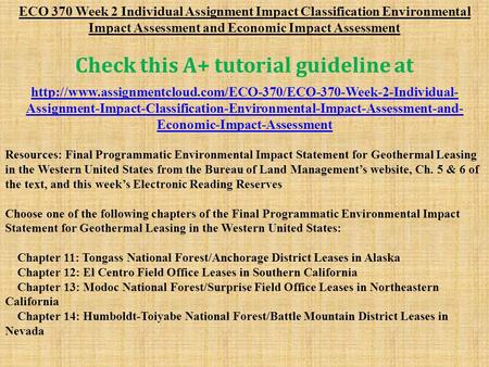 ECO 370 Week 2 Individual Assignment Impact Classification Environmental Impact Assessment and Economic Impact Assessment Check this A+ tutorial guideline.
