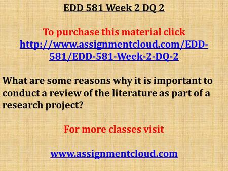 EDD 581 Week 2 DQ 2 To purchase this material click  581/EDD-581-Week-2-DQ-2 What are some reasons why it is important.
