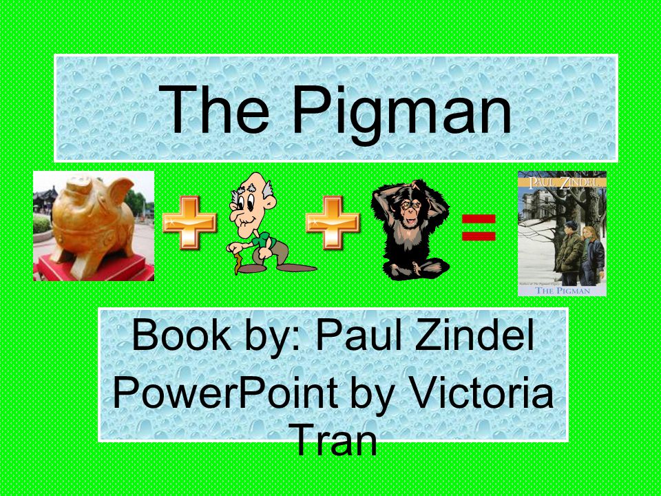 the pigman and me by paul zindel