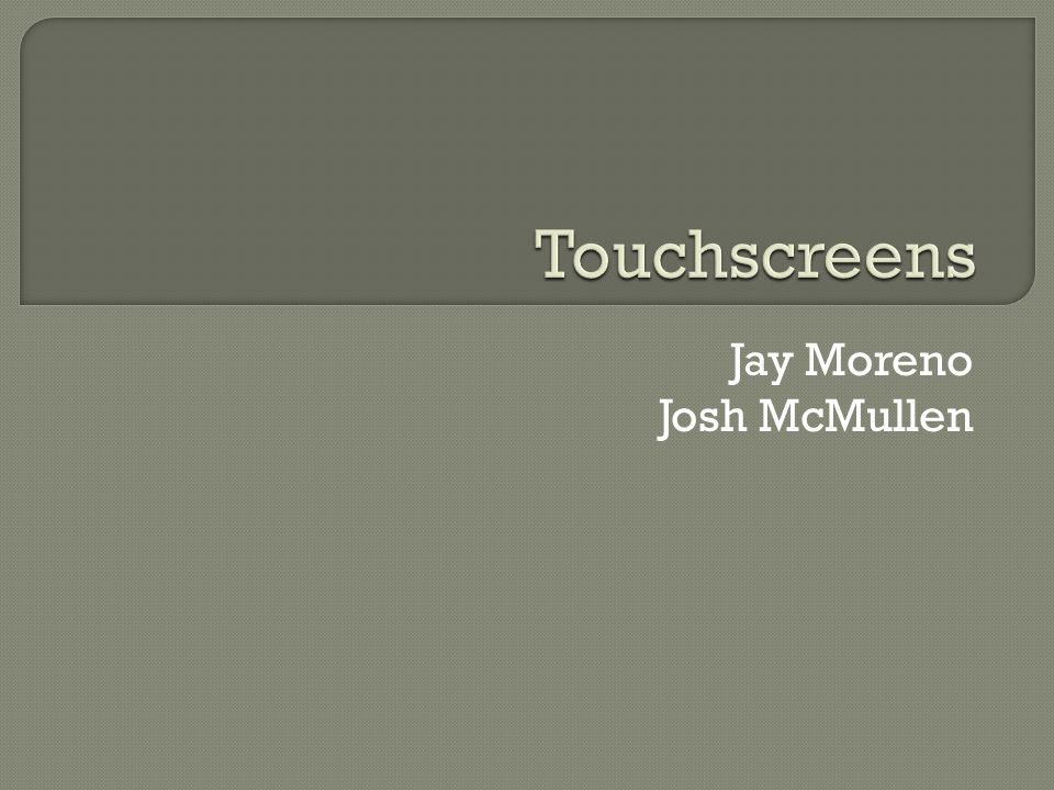 How do touch-screen monitors know where you're touching?