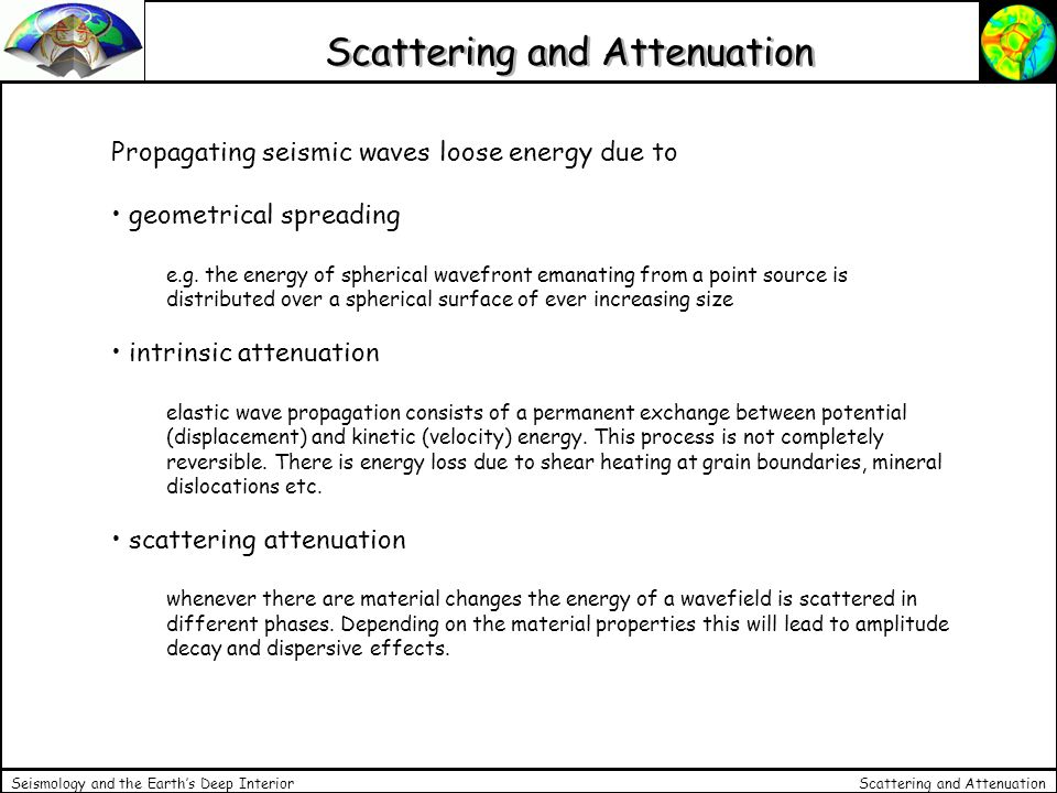 Scattering and Attenuation Seismology and the Earth's Deep 