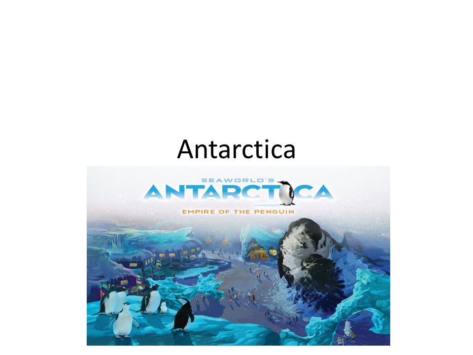 Antarctica. Information The Antarctic continent wasn't even actually seen  until No man set foot in Antarctica until The first human landing. - ppt  download
