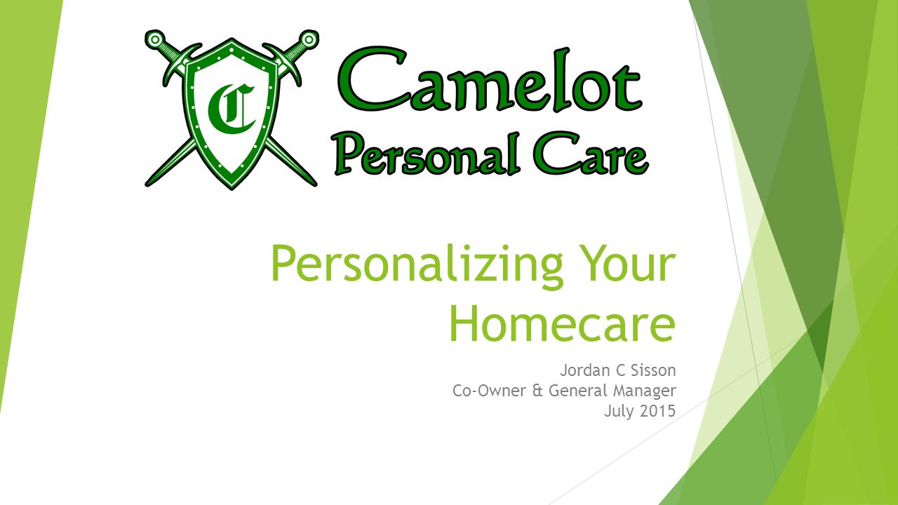 Personalizing Your Homecare Jordan C Sisson Co-Owner & General Manager July  ppt download