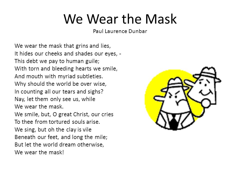 We Wear the Mask Paul Laurence Dunbar - ppt video online download