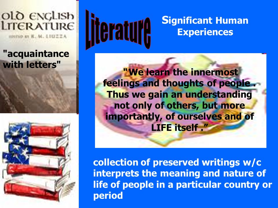 S Ignificant Human Experiences Acquaintance With Letters Collection Of Preserved Writings W C Interprets The Meaning And Nature Of Life Of People In Ppt Download S Ignificant Human Experiences Acquaintance With Letters Collection Of Preserved Writings W C Interprets The Meaning And Nature Of Life Of People In Ppt Download