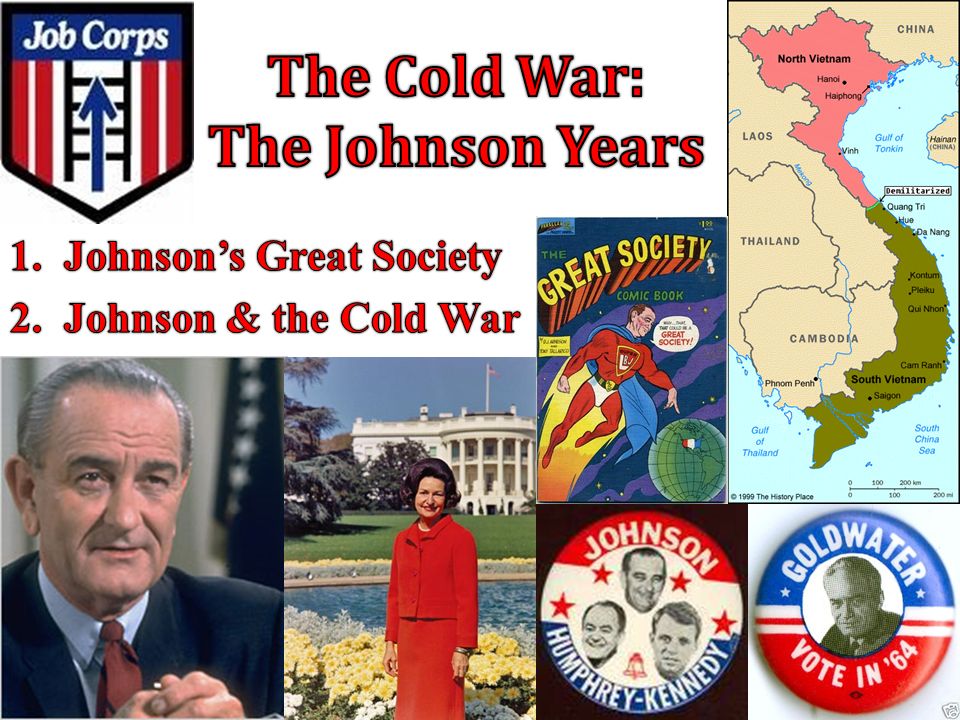 The Great Society The Main Idea President Johnson used his political skills  to push Kennedy's proposals through Congress and expanded them with his  own. - ppt download