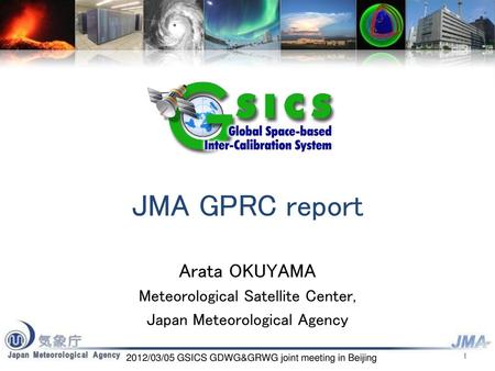 JMA GPRC report Arata OKUYAMA Meteorological Satellite Center,