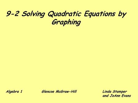 9-2 Solving Quadratic Equations by Graphing