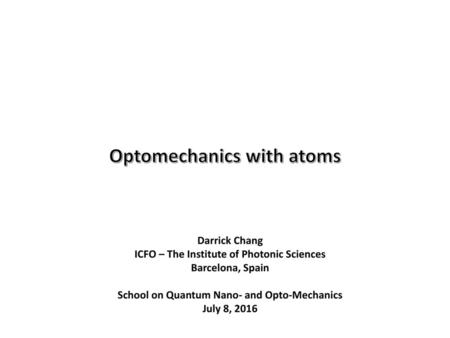 Optomechanics with atoms