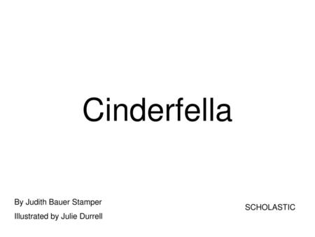 Cinderfella By Judith Bauer Stamper Illustrated by Julie Durrell