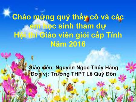 Giáo viên: Nguyễn Ngọc Thúy Hằng Đơn vị: Trường THPT Lê Quý Đôn