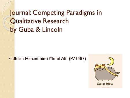 Journal: Competing Paradigms in Qualitative Research by Guba & Lincoln