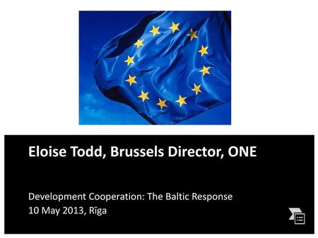 E Eloise Todd, Brussels Director, ONE