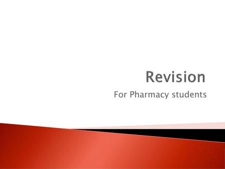 Revision For Pharmacy students.