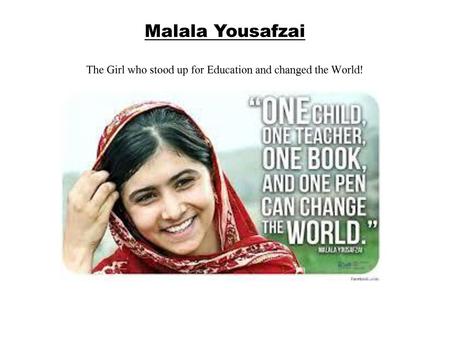 Malala’s story Malala Yousafzai was born on 12th July 1997 in Mingora Pakistan. Her family owns a lot of schools in Pakistan and Malala’s father always.