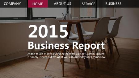 2015 Business Report COMPANY HOME ABOUT US SERVICE BUSINESS