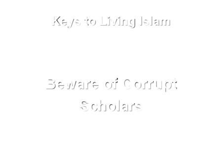 Beware of Corrupt Scholars