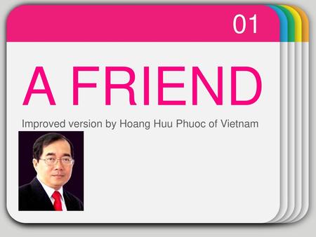 A FRIEND Improved version by Hoang Huu Phuoc of Vietnam