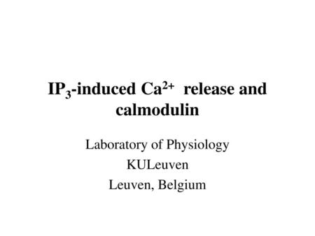 IP3-induced Ca2+ release and calmodulin