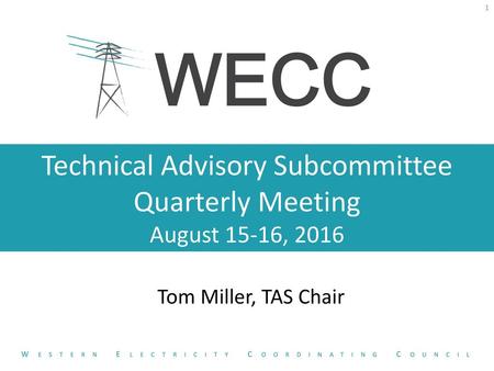 Technical Advisory Subcommittee Quarterly Meeting August 15-16, 2016