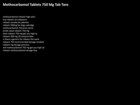 Methocarbamol Tablets 750 Mg Tab Taro