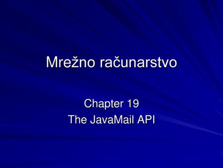 Chapter 19 The JavaMail API
