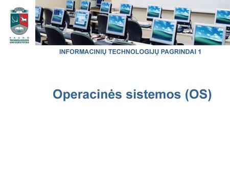 Operacinės sistemos (OS)