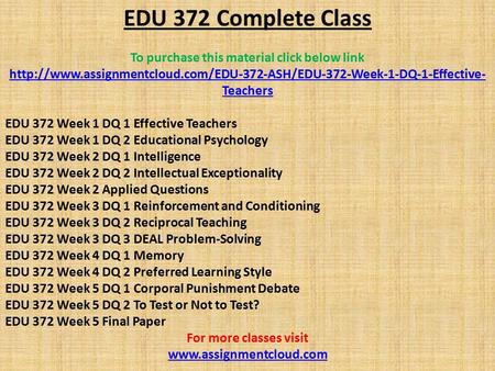 EDU 372 Complete Class To purchase this material click below link  Teachers EDU.