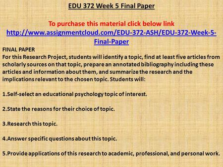 EDU 372 Week 5 Final Paper To purchase this material click below link  Final-Paper FINAL PAPER.
