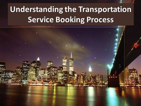 Understanding the Transportation Service Booking Process
