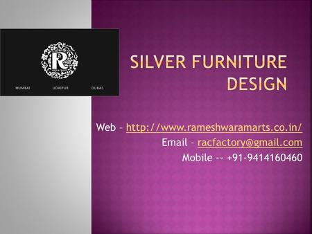 Silver Furniture Design
