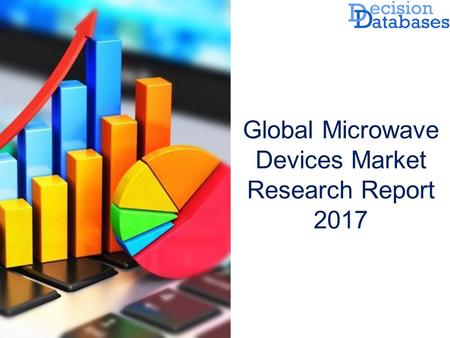 Global Microwave Devices Market Research Report 2017.