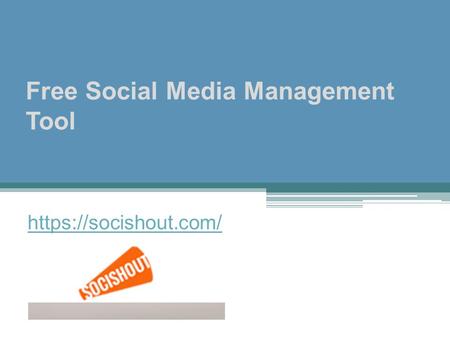 Free Social Media Management Tool https://socishout.com/